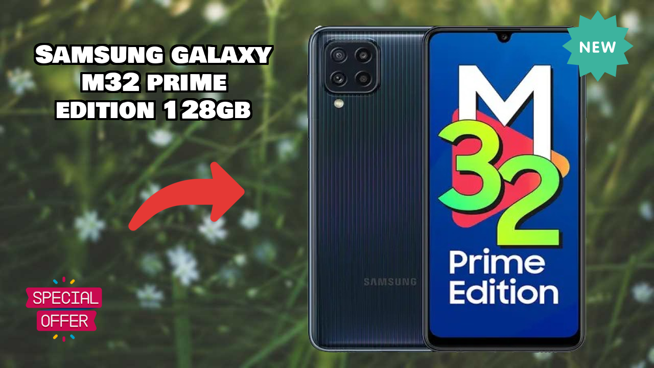Samsung Galaxy M32 Prime Edition 128GB Price: ₹12,999 - Complete Analysis
