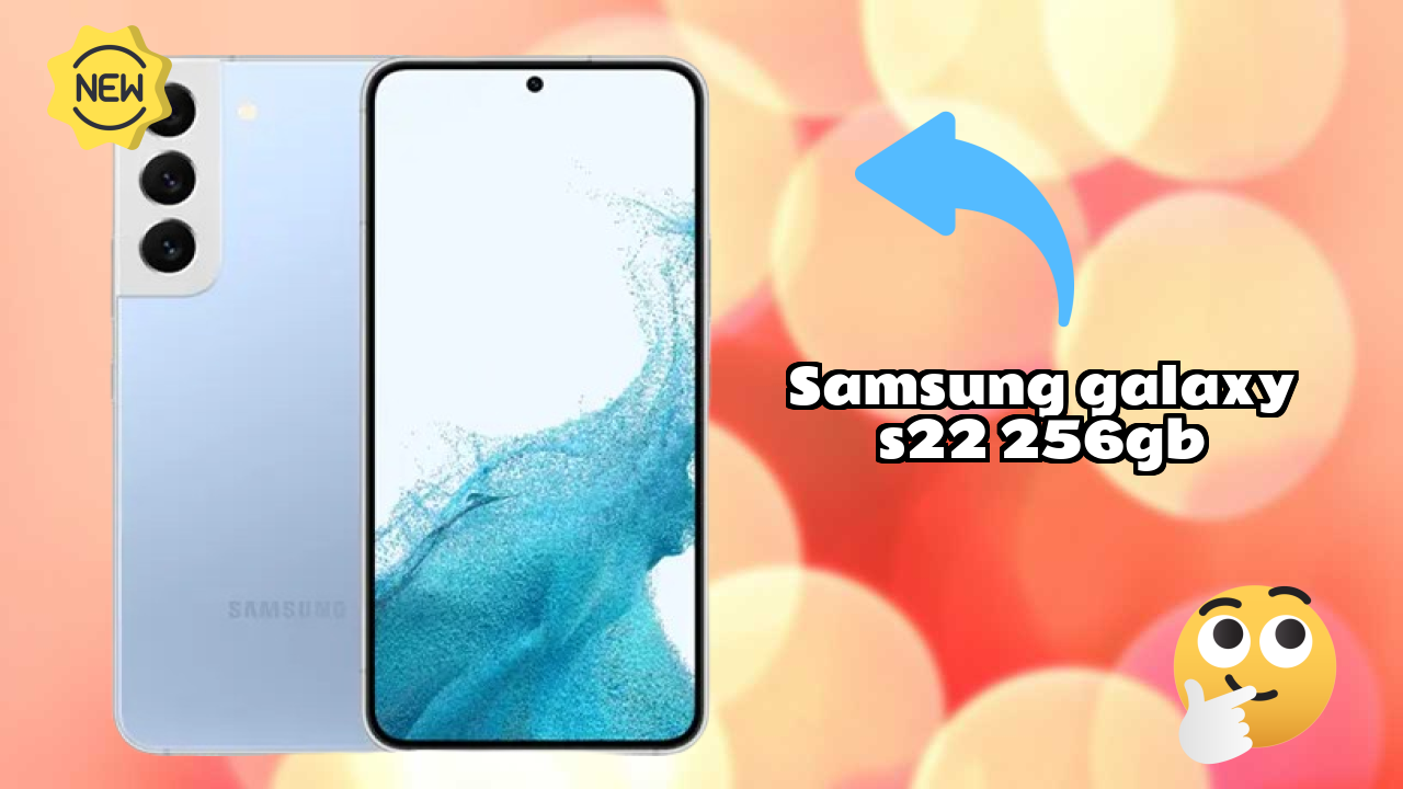 Samsung Galaxy S22 256GB vs Samsung Galaxy: Which is Better?