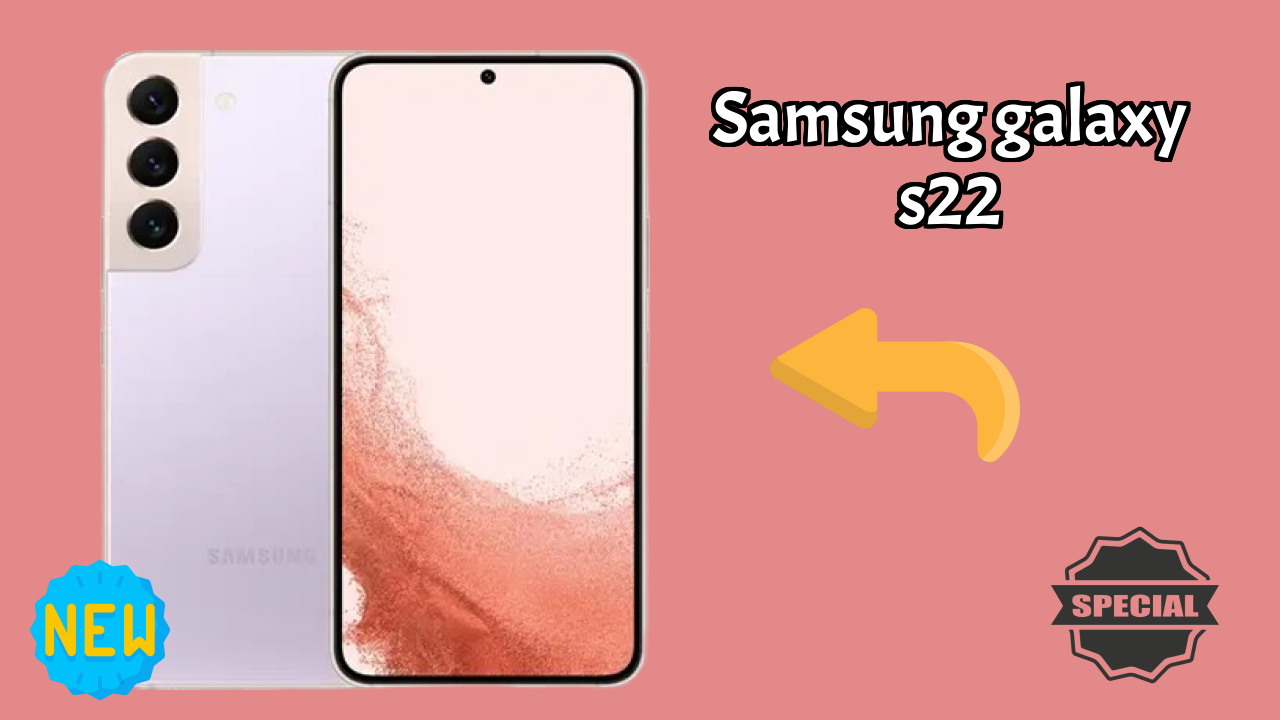 Samsung Galaxy S22 Display Quality: Dynamic AMOLED 2x Explained